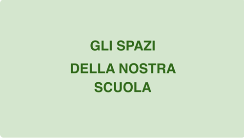 Gli Spazi della Scuola