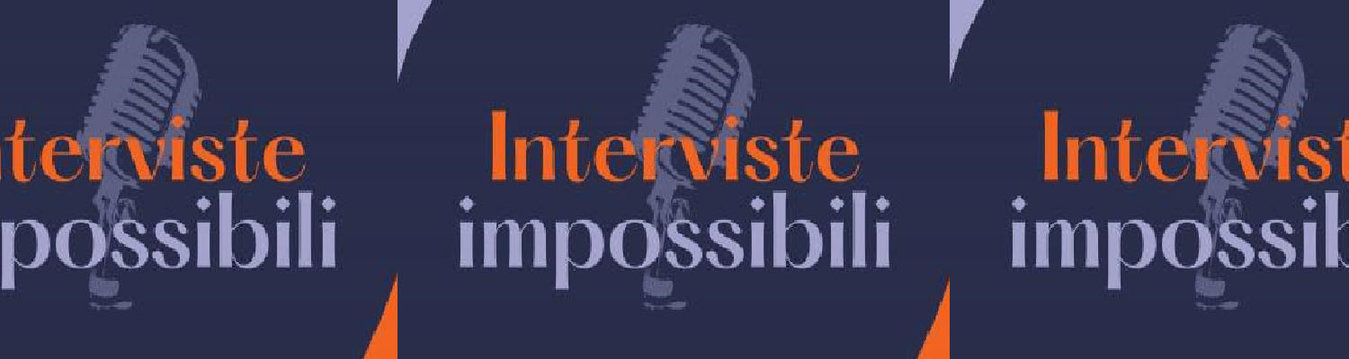Interviste Impossibili